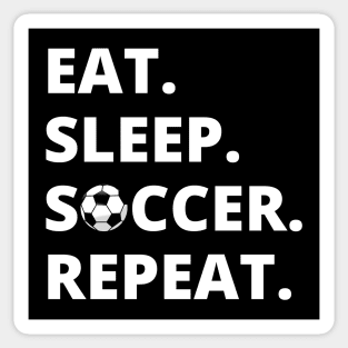 Eat Sleep Soccer Repeat Sticker